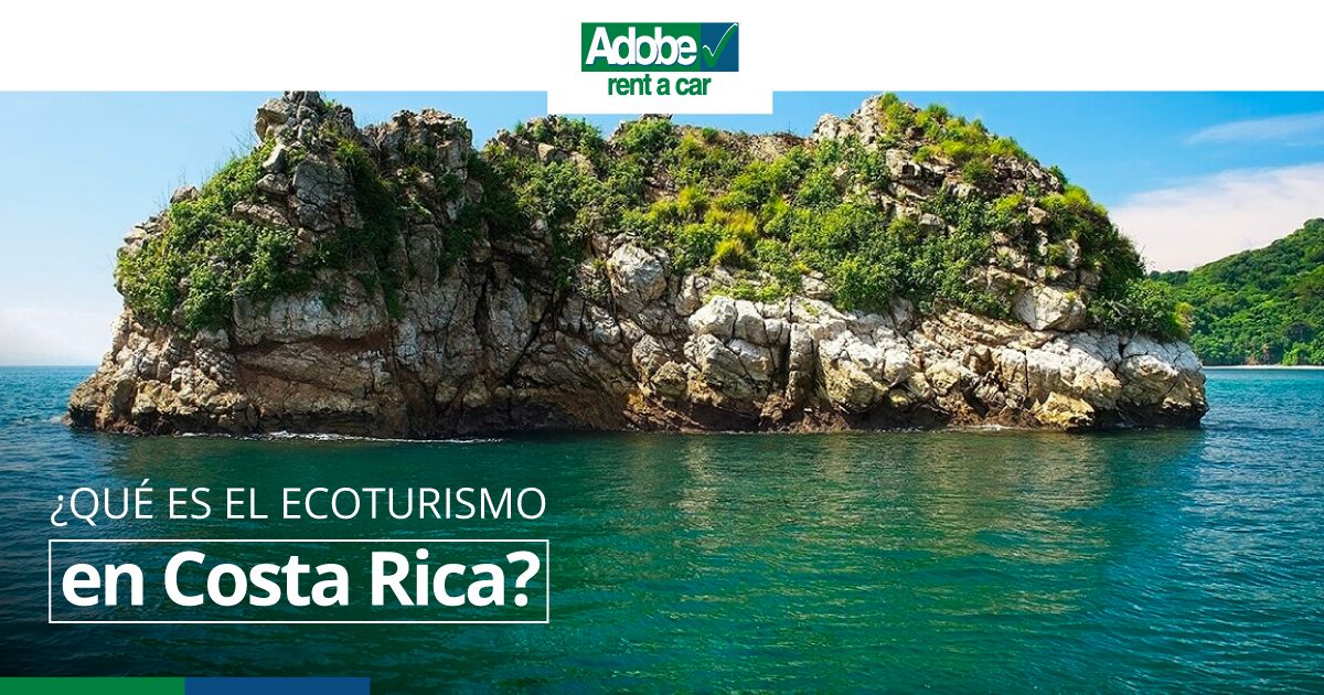 Qué es el Ecoturismo en Costa Rica? - Adobe Rent a Car