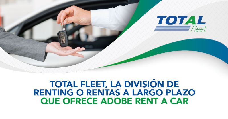 Total Fleet, la división de renting o rentas a largo plazo que ofrece Adobe Rent a Car